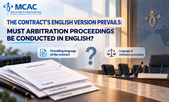 CONTRACT WITH THE ENGLISH VERSION PREVAILING: MUST ARBITRATION PROCEEDINGS BE CONDUCTED IN ENGLISH?