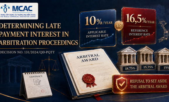 DETERMINING LATE-PAYMENT INTEREST IN ARBITRAL PROCEEDINGS: COMMENTARY ON DECISION NO. 131/2024/QĐ-PQTT ON THE SETTING ASIDE OF AN ARBITRAL AWARD