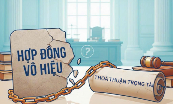 HỢP ĐỒNG VÔ HIỆU CÓ ẢNH HƯỞNG ĐẾN THỎA THUẬN TRỌNG TÀI KHÔNG?