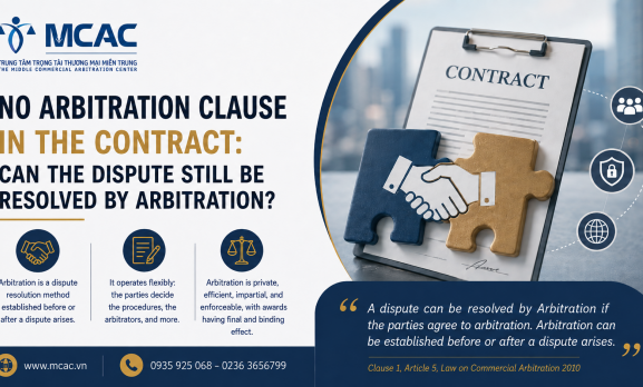 NO ARBITRATION CLAUSE IN THE CONTRACT: CAN THE DISPUTE STILL BE RESOLVED BY ARBITRATION?