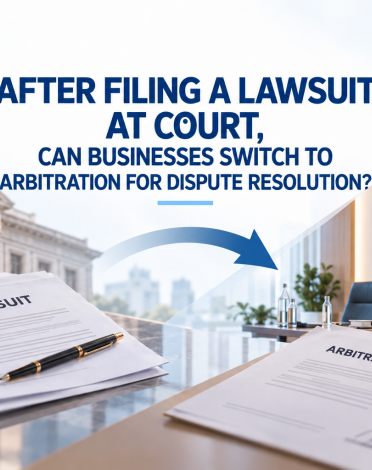 AFTER FILING A LAWSUIT IN COURT, CAN A BUSINESS STILL REFER THE DISPUTE TO ARBITRATION?